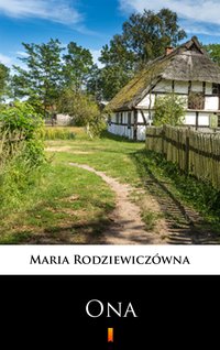 Ona - Maria Rodziewiczówna - ebook