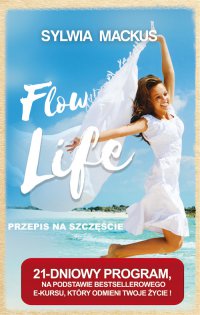 Flow Life - przepis na szczęście - Sylwia Mackus - ebook