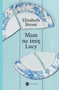 Mam na imię Lucy - Elizabeth Strout - ebook