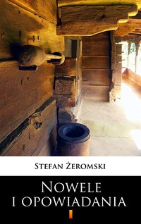 Nowele i opowiadania - Stefan Żeromski - ebook