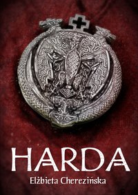 Harda - Elżbieta Cherezińska - ebook