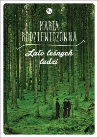 Lato leśnych ludzi - Maria Rodziewiczówna - ebook
