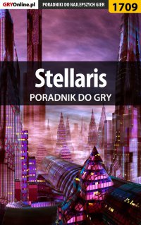 Stellaris - poradnik do gry - Łukasz "Keczup" Wiśniewski - ebook
