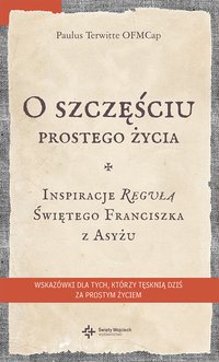 O szczęściu prostego życia - Paulus Terwitte - ebook