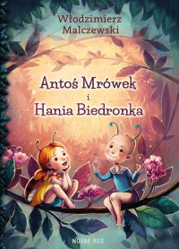Antoś Mrówek i Hania Biedronka - Włodzimierz Malczewski - ebook