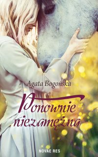 Ponownie niezamężna - Agata Bogońska - ebook