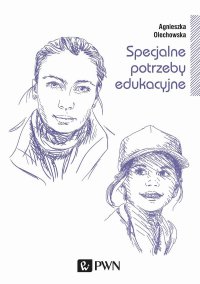 Specjalne potrzeby edukacyjne - Agnieszka Olechowska - ebook