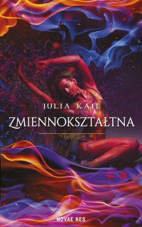 Zmiennokształtna - Julia Kail - ebook