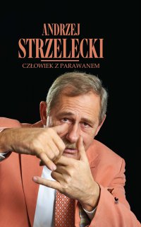 Człowiek z parawanem - Andrzej Strzelecki - ebook