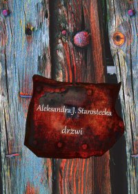 Drzwi - Aleksandra J. Starostecka - ebook