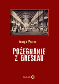 Pożegnanie z Breslau - Joseph Pearce - ebook