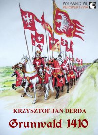Grun­wald 1410 - Krzysztof Jan Derda - ebook