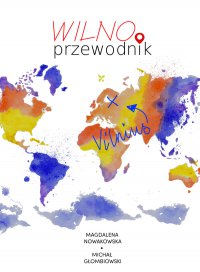 Wilno. Przewodnik - Magdalena Nowakowska - ebook