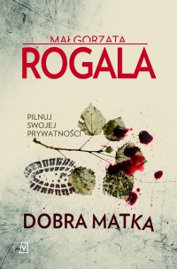 Dobra matka - Małgorzata Rogala - ebook