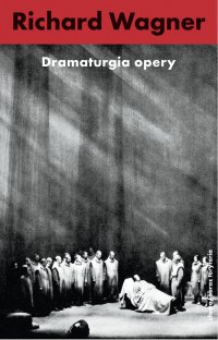 Dramaturgia opery - Richard Richard Wagner - ebook