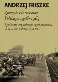 Związek Harcerstwa Polskiego 1956-1963 - Andrzej Friszke - ebook
