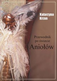 Przewodnik po świecie aniołów - Katarzyna Krzan - ebook