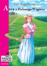 Ania z Zielonego Wzgórza - Lucy Maud Montgomery - ebook