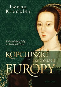 Kopciuszki na tronach Europy - Iwona Kienzler - ebook