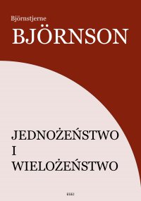 Jednożeństwo i wielożeństwo - Björnstjerne Björnson - ebook