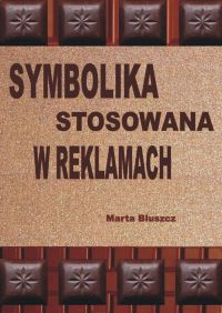 Symbolika stosowana w reklamach - Marta Bluszcz - ebook
