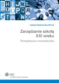 Zarządzanie szkołą XXI wieku. Perspektywa menedżerska - Izabela Bednarska-Wnuk - ebook