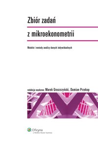 Zbiór zadań z mikroekonometrii - Marek Gruszczyński - ebook