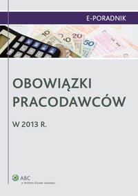Obowiązki pracodawców w 2013 r. - Magdalena Stojek-Siwińska - ebook