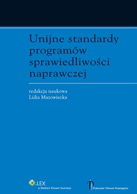 Unijne standardy programów sprawiedliwości naprawczej - Lidia Mazowiecka - ebook
