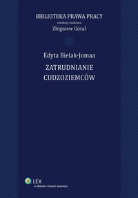 Zatrudnianie cudzoziemców - Edyta Bielak-Jomaa - ebook