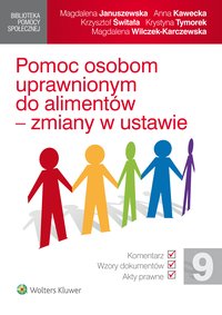 Pomoc osobom uprawnionym do alimentów - zmiany w ustawie - Magdalena Wilczek-Karczewska - ebook