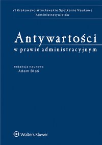 Antywartości w prawie administracyjnym - Adam Błaś - ebook