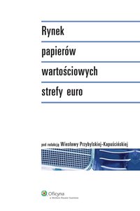 Rynek papierów wartościowych strefy euro - Wiesława Przybylska-Kapuścińska - ebook