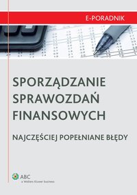 Sporządzanie sprawozdań finansowych - najczęściej popełniane błędy - Dagmara Leszczyńska-Trochonowicz - ebook