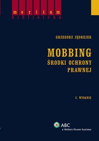 Mobbing. Środki ochrony prawnej - Grzegorz Jędrejek - ebook