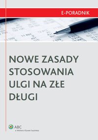 Nowe zasady stosowania ulgi na złe długi - Mariusz Jabłoński - ebook