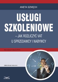 Usługi szkoleniowe – jak rozliczyć VAT u sprzedawcy i nabywcy - Aneta Szwęch - ebook