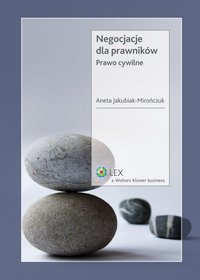 Negocjacje dla prawników. Prawo cywilne - Aneta Jakubiak-Mirończuk - ebook