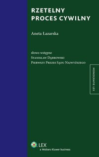 Rzetelny proces cywilny - Aneta Łazarska - ebook