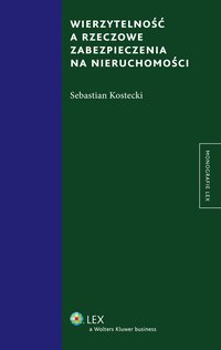 Wierzytelność a rzeczowe zabezpieczenia na nieruchomości - Sebastian Kostecki - ebook
