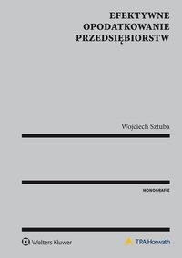 Efektywne opodatkowanie przedsiębiorstw - Wojciech Sztuba - ebook