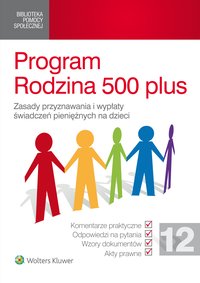 Program Rodzina 500 plus. Zasady przyznawania i wypłaty świadczeń pieniężnych na dzieci - Magdalena Januszewska - ebook