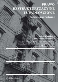 Prawo restrukturyzacyjne i upadłościowe. Zagadnienia praktyczne - Anetta Malmuk-Cieplak - ebook