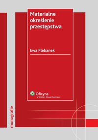 Materialne określenie przestępstwa - Ewa Plebanek - ebook