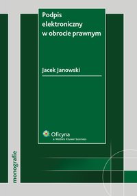Podpis elektroniczny w obrocie prawnym - Jacek Janowski - ebook