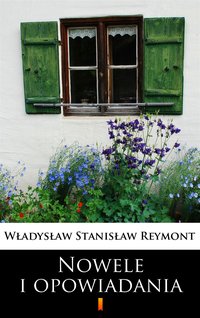 Nowele i opowiadania - Władysław Stanisław Reymont - ebook