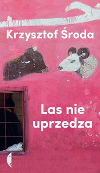 Las nie uprzedza - Krzysztof Środa - ebook