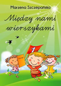 Między nami wierszykami - Marzena Szczepańska - ebook