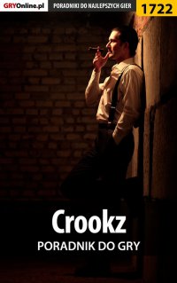 Crookz - poradnik do gry - Amadeusz "ElMundo" Cyganek - ebook