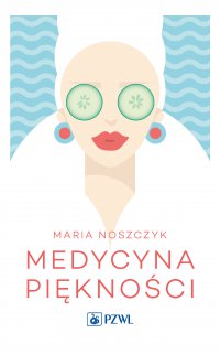 Medycyna piękności - Maria Noszczyk - ebook